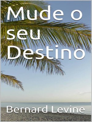 cover image of Mude o seu Destino